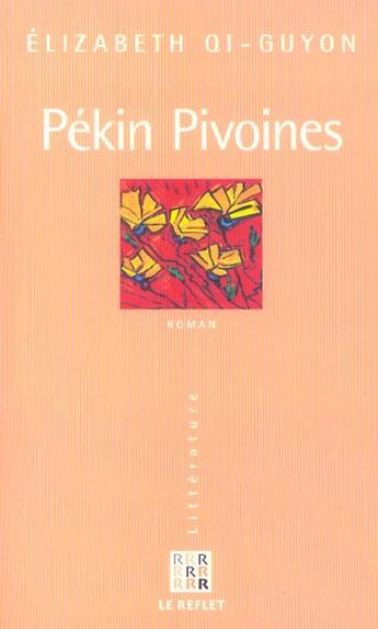 Couverture du livre « Pekin Pivoines » de Elizabeth Qi-Guyon aux éditions Le Reflet