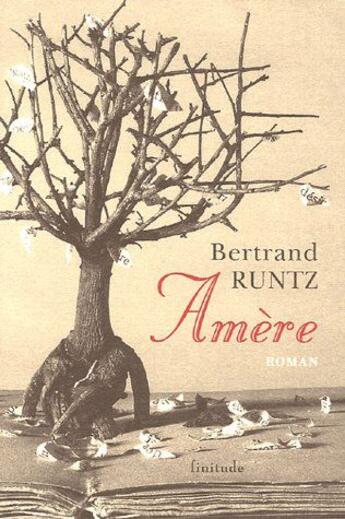 Couverture du livre « Amère » de Bertrand Runtz aux éditions Finitude