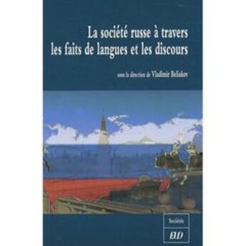 Couverture du livre « La société russe à travers les faits de langues et les discours » de V Beliakov aux éditions Pu De Dijon