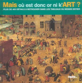 Couverture du livre « Mais où est donc or ni k'art ? » de Judith Cressy aux éditions Palette