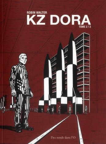 Couverture du livre « KZ Dora t.2 » de Robin Walter aux éditions Des Ronds Dans L'o