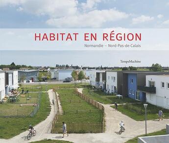 Couverture du livre « Habitat en région ; Normandie, Nord-Pas-de-Calais » de  aux éditions Diaphane