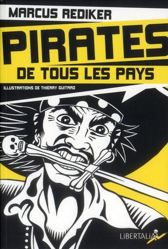 Couverture du livre « Pirates de tous les pays ! sous le pavillon noir (1710-1730) » de Marcus Rediker aux éditions Libertalia