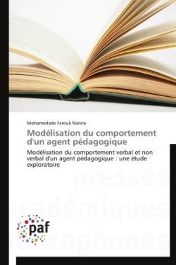 Couverture du livre « Modélisation du comportement d'un agent pédagogique » de Mohamedade Farouk Nanne aux éditions Presses Academiques Francophones