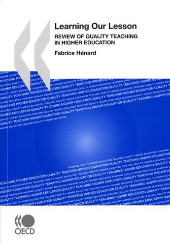 Couverture du livre « Learning our lesson ; review of quality teaching in higher education » de  aux éditions Ocde