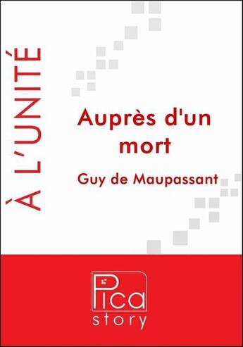 Couverture du livre « Auprès d'un mort » de Guy de Maupassant aux éditions Pica Story