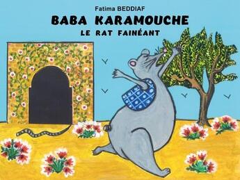 Couverture du livre « Baba Karamouche le rat fainéant » de Fatima Beddiaf aux éditions Publishroom