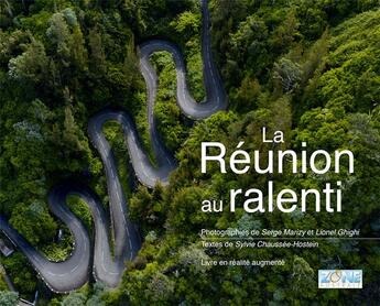 Couverture du livre « La Réunion au ralenti » de Sylvie Chaussee-Hostein et Serge Marizy aux éditions Orphie