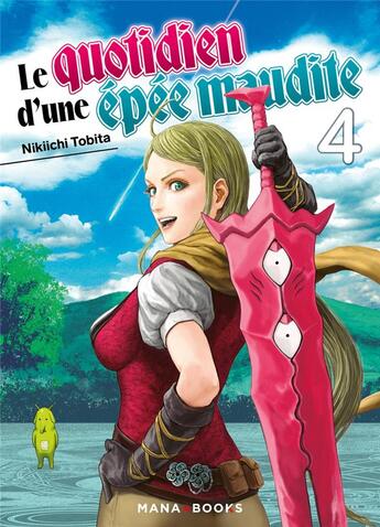 Couverture du livre « Le quotidien d'une épée maudite Tome 4 » de Nikiichi Tobita aux éditions Mana Books