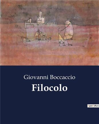 Couverture du livre « Filocolo » de Giovanni Boccaccio aux éditions Culturea