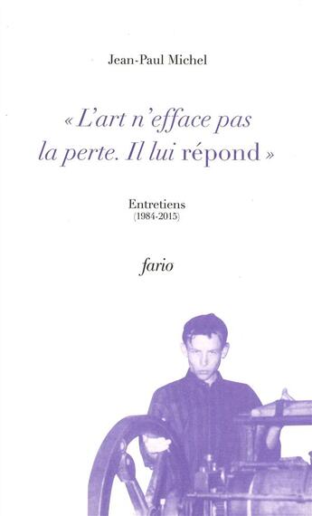 Couverture du livre « L'idéal eût été d'écrire comme avaient peint les fauves ; entretiens 1984-2015 » de Jean-Paul Michel aux éditions Fario