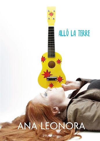 Couverture du livre « Allo le terre » de Leonora Ana aux éditions 29bis