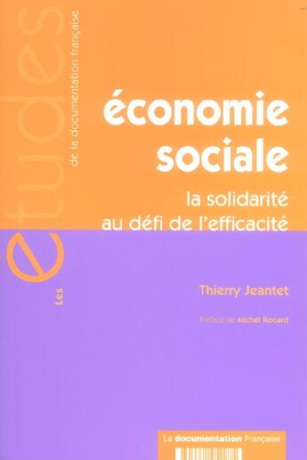 Couverture du livre « Economie sociale : la solidarite au defi de l'efficacite » de Jeantet/Thierry aux éditions Documentation Francaise