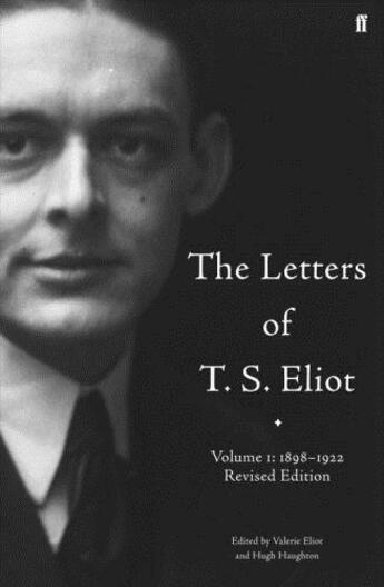 Couverture du livre « The Letters of T S Eliot Volume 1: 1898-1922 » de Eliot Valerie aux éditions Faber And Faber Digital