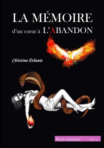 Couverture du livre « La memoire d'un coeur a l'abandon (vol.1) » de Ethanie Christina aux éditions Lulu