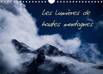 Couverture du livre « Les lumieres de hautes montagnes calendrier mural 2020 din a4 horizontal - paysages et lumieres de h » de Yaffee David aux éditions Calvendo