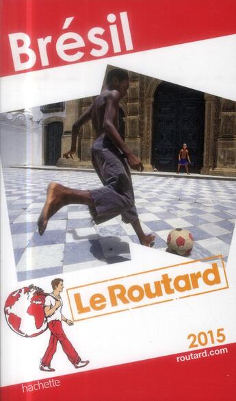 Couverture du livre « GUIDE DU ROUTARD ; Brésil (édition 2015) » de Collectif Hachette aux éditions Hachette Tourisme