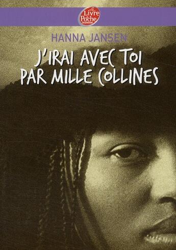 Couverture du livre « J'irai avec toi par mille collines » de Jansen-H aux éditions Le Livre De Poche Jeunesse