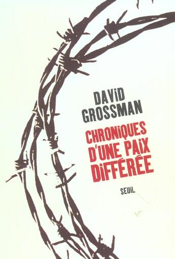 Couverture du livre « Chroniques d'une paix differee » de David Grossman aux éditions Seuil