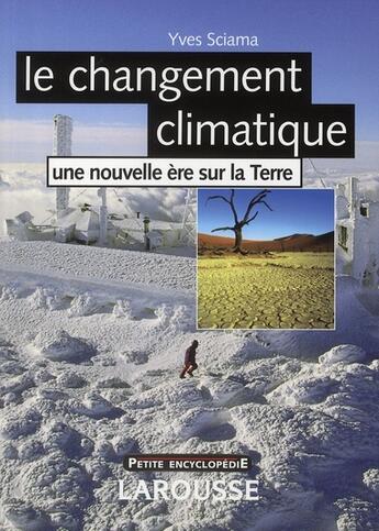 Couverture du livre « Le changement climatique » de Yves Sciama aux éditions Larousse