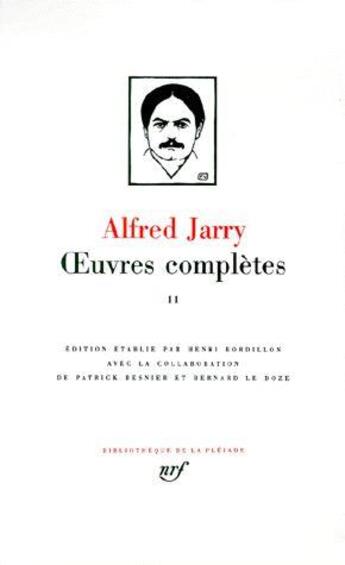 Couverture du livre « Oeuvres complètes Tome 2 » de Alfred Jarry aux éditions Gallimard