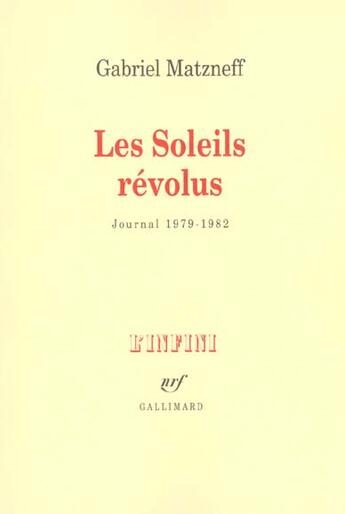 Couverture du livre « Les soleils révolus ; journal 1979-1982 » de Gabriel Matzneff aux éditions Gallimard