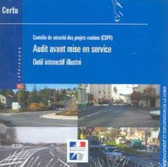 Couverture du livre « Audit avant mise en service, outil interactif illustre (controle de securite des projets routiers, c » de  aux éditions Cerema