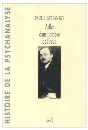 Couverture du livre « Adler dans l'ombre de Freud » de Stepanski P.E aux éditions Puf