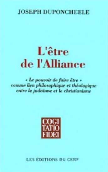 Couverture du livre « L'Être de l'Alliance » de Joseph Duponcheele aux éditions Cerf