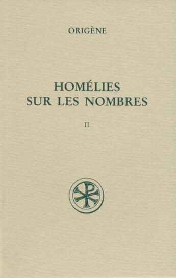 Couverture du livre « SC 442 Homélies sur les Nombres, II » de Origene aux éditions Cerf