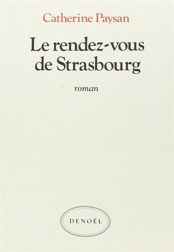 Couverture du livre « Le rendez-vous de strasbourg » de Catherine Paysan aux éditions Denoel