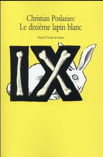 Couverture du livre « Le dixième lapin blanc » de Christian Poslaniec aux éditions Ecole Des Loisirs