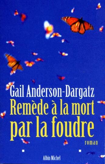 Couverture du livre « Remède à la mort par la foudre » de Gail Anderson-Dagartz aux éditions Albin Michel