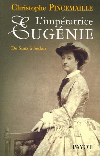 Couverture du livre « L'imperatrice eugenie » de Pincemaille Christop aux éditions Payot