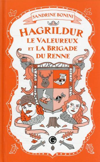 Couverture du livre « Hagrildur le valeureux et la brigade du renne » de Sandrine Bonini aux éditions Grasset Jeunesse