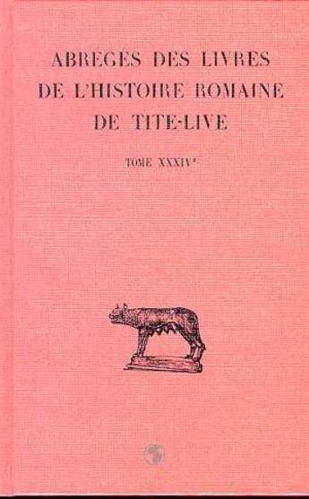 Couverture du livre « Abrégés des livres de l'Histoire romaine de Tite-Live. Tome XXXIV, 2e partie : 