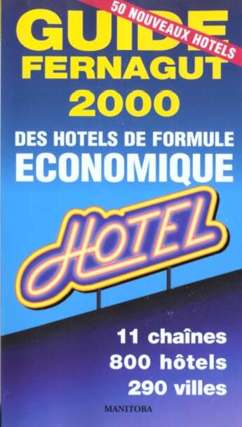 Couverture du livre « Guide des hotels de formule economique 2000 » de Fernagut E aux éditions Manitoba