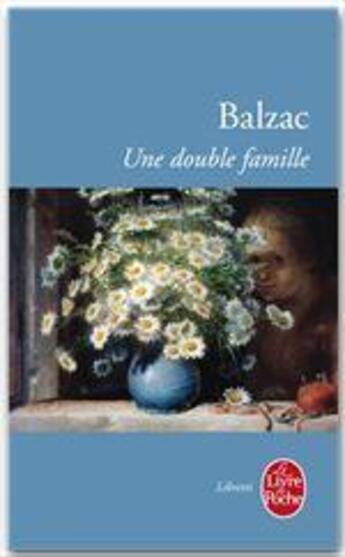 Couverture du livre « Une double famille » de Honoré De Balzac aux éditions Le Livre De Poche