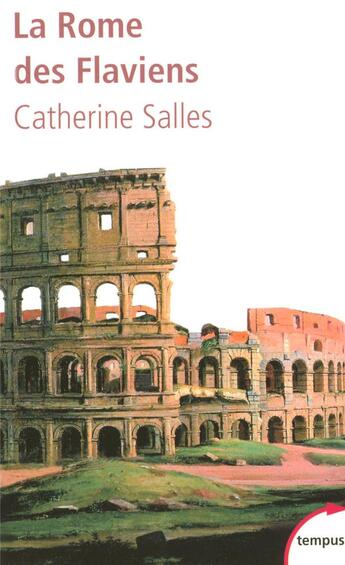 Couverture du livre « La Rome des Flaviens » de Catherine Salles aux éditions Tempus/perrin