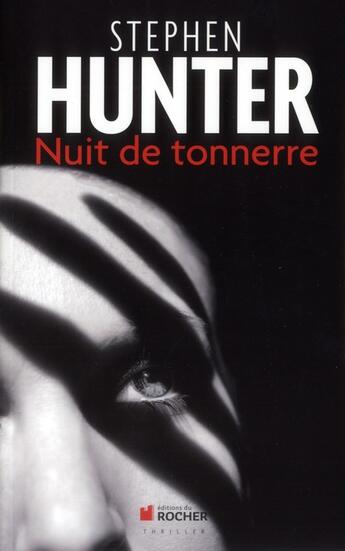 Couverture du livre « Nuit de tonnerre » de Stephen Hunter aux éditions Rocher