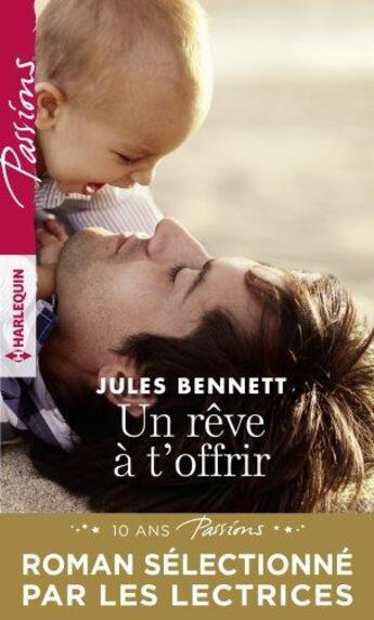 Couverture du livre « Un rêve à t'offrir » de Jules Bennett aux éditions Harlequin