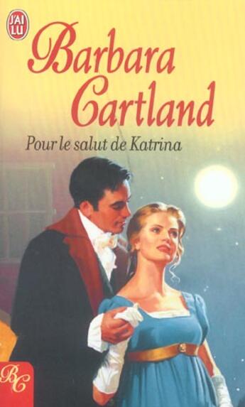 Couverture du livre « Pour le salut de katrina » de Barbara Cartland aux éditions J'ai Lu