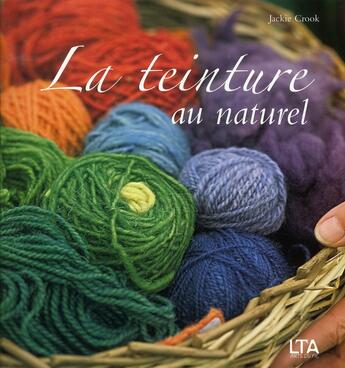 Couverture du livre « Teinture au naturel » de Crook/Christy/Davies aux éditions Le Temps Apprivoise