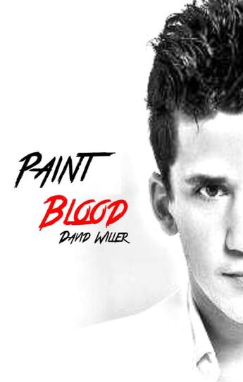 Couverture du livre « Paint blood » de David Willer aux éditions Books On Demand