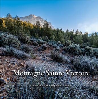 Couverture du livre « Montagne sainte victoire - chroniques 2022 - illustrations, couleur » de Tony Dinand aux éditions Books On Demand