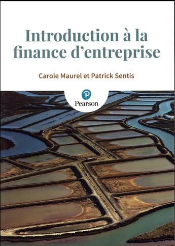 Couverture du livre « Introduction à la finance d'entreprise » de Carole Maurel et Patrick Sentis aux éditions Pearson