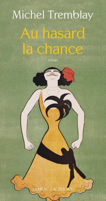 Couverture du livre « Au hasard la chance » de Michel Tremblay aux éditions Actes Sud