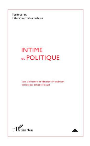 Couverture du livre « Intime et politique » de Veronique Montemont et Francoise Simonet-Tenant aux éditions L'harmattan