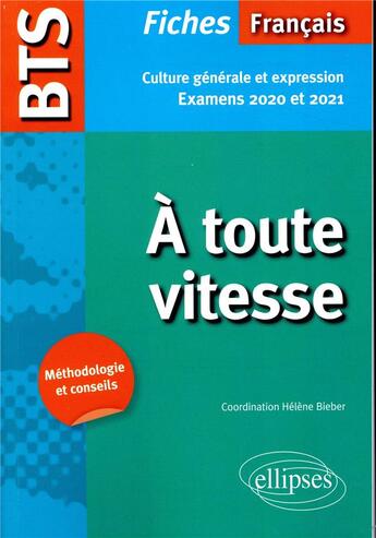 Couverture du livre « BTS ; francais ; nouveau thème ; culture générale et expression ; fiches ; examens 2020-2021 » de Helene Bieber aux éditions Ellipses