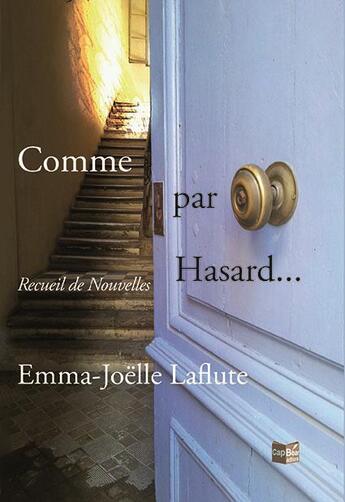 Couverture du livre « Comme par hasard... » de Laflute Emma-Joelle aux éditions Cap Bear